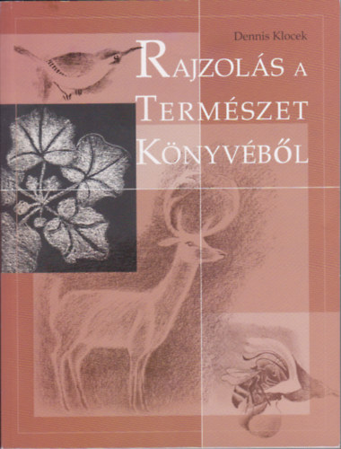 Dennis Klocek: Rajzolás a természet könyvéből