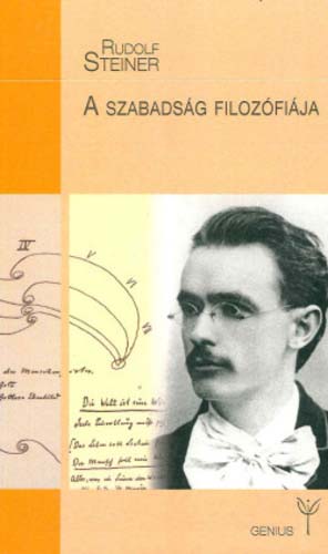 Rudolf Steiner: A szabadság filozófiája